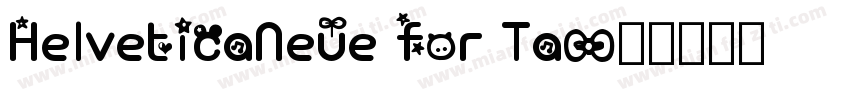 HelveticaNeue for Ta字体转换